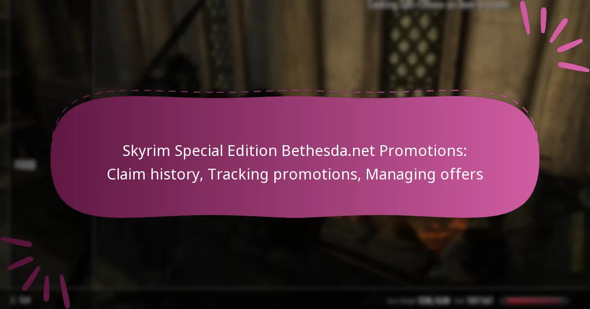 Skyrim Special Edition Bethesda.net Promotions: Claim history, Tracking promotions, Managing offers