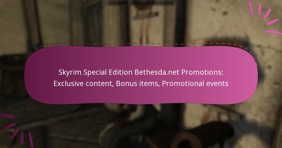 Skyrim Special Edition Bethesda.net Promotions: Exclusive content, Bonus items, Promotional events