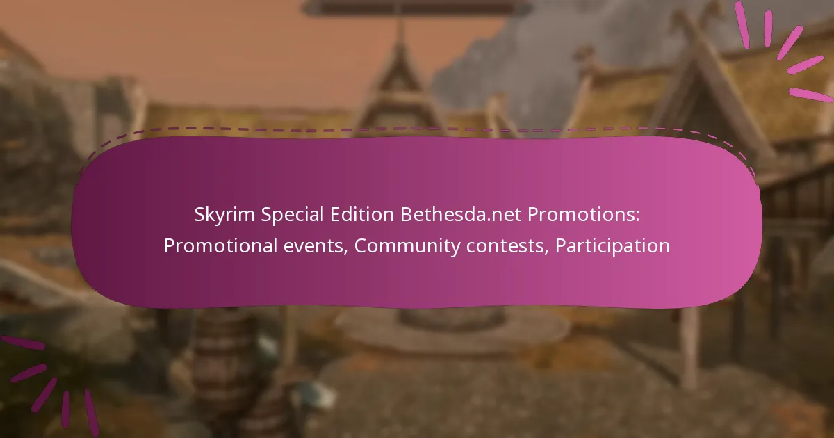 Skyrim Special Edition Bethesda.net Promotions: Promotional events, Community contests, Participation