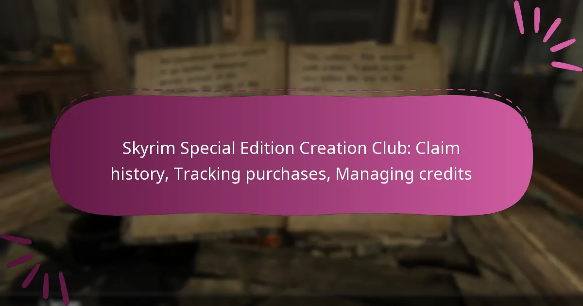 Skyrim Special Edition Creation Club: Claim history, Tracking purchases, Managing credits