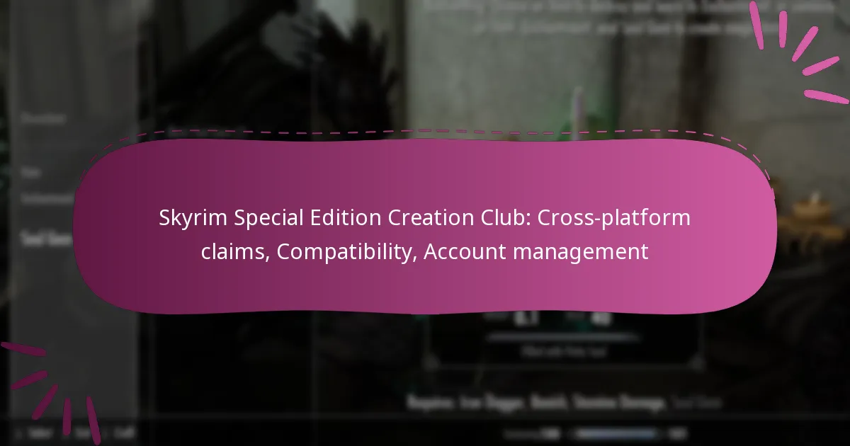 Skyrim Special Edition Creation Club: Cross-platform claims, Compatibility, Account management