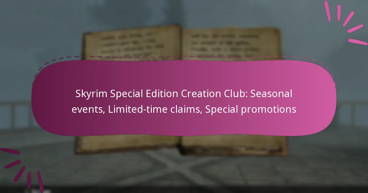 Skyrim Special Edition Creation Club: Seasonal events, Limited-time claims, Special promotions