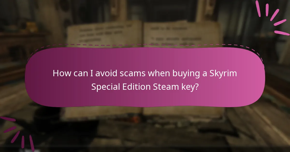 How can I avoid scams when buying a Skyrim Special Edition Steam key?