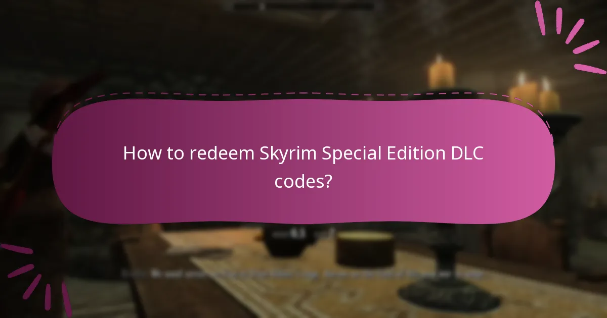 Which version of Skyrim Special Edition is required for DLC?